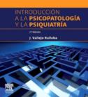 Image for Introduccion a la psicopatologia y la psiquiatria