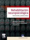 Image for Rehabilitacion neuropsicologica + StudentConsult en espanol: Intervencion y practica clinica