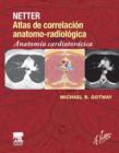 Image for Netter. Atlas de correlacion anatomo-radiologica: Anatomia cardiotoracica