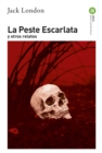Image for La Peste Escarlata: y otros relatos