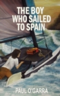Image for The Boy Who Sailed To Spain