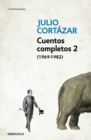 Image for Cuentos Completos 2 (1969-1982). Julio Cortazar / Complete Short Stories, Book 2  (1969-1982), Cortazar