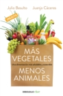 Image for Mas vegetales, menos animales / More Vegetables. Fewer Animals