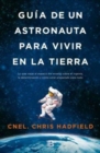 Image for Guia de un astronauta para vivir en la tierra / An Astronaut&#39;s Guide to Life on Earth