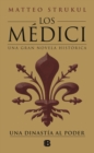 Image for Los Medici: una dinastia al poder / The Medici: a Dynasty to Power
