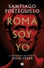 Image for Roma soy yo: La verdadera historia de Julio Cesar / I Am Rome