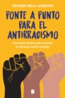Image for Ponte a punto para el antirracismo / Get on Point With Antiracism