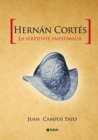 Image for Hernan Cortes y la Serpiente emplumada