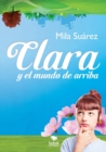 Image for Clara y el Mundo de arriba