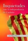 Image for Inquietudes ante la independencia de Cataluna