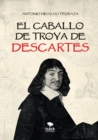 Image for El Caballo de Troya de Descartes