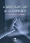 Image for La desolacion de los espejos