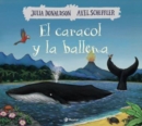 Image for Julia Donaldson Books in Spanish : El caracol y la ballena