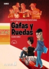 Image for Gafas y Ruedas : Las extraordinarias aventuras de Gafas y Ruedas (tres en uno) (A