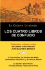 Image for Los Cuatro Libros de Confucio, Confucio y Mencio, Coleccion La Critica Literaria Por El Celebre Critico Literario Juan Bautista Bergua, Ediciones Iber