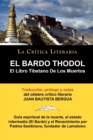 Image for El Bardo Thodol : El Libro Tiberano de Los Muertos, Padma Sambhava, Prologado y Anotado Por Juan B. Bergua