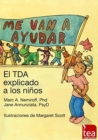 Image for Me van a ayudar : El TDA explicado a los ninos