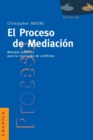 Image for El Proceso De Mediacion: Metodos Practicos Para La Resolucion De Conflictos