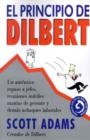 Image for El Principio De Dilbert: UN Autentico Repaso A Jefes, Reuniones Inutiles, Manias De Gerente y Demas Achaques Laborales