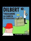 Image for Dilbert, Traedme La Cabeza De Willy El Recadero