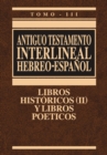 Image for Antiguo Testamento interlineal Hebreo-Espanol Vol. 3 : Libros historicos 2 y libros poeticos