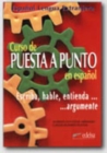 Image for Curso de puesta a punto en espaänol  : escriba, hable, entienda, argumente
