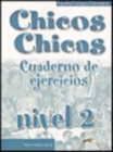 Image for Chicos-Chicas : Cuaderno de ejercicios 2