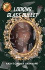 Image for Looking Glass Bullet