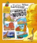 Image for Mi Atlas Larousse : Mi Atlas Larousse de las maravillas del Mundo