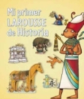 Image for Mi Primer Larousse : Mi primer Larousse de Historia