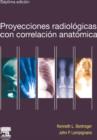 Image for Proyecciones radiologicas con correlacion anatomica