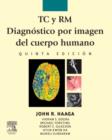 Image for TC y RM. Diagnostico por imagen del cuerpo humano