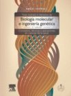 Image for Texto ilustrado e interactivo de biologia molecular e ingenieria genetica + StudentConsult en espanol: Conceptos, tecnicas y aplicaciones en ciencias de la salud