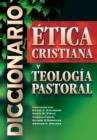Image for Diccionario de etica cristiana y teologia pastoral