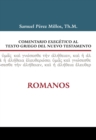 Image for Comentario Exegetico Al Texto Griego del Nuevo Testamento: Romanos