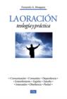 Image for La oracion, teologia y practica