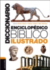 Image for Diccionario enciclopedico biblico ilustrado