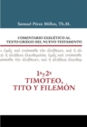 Image for Comentario Exegetico al texto griego del N.T. - 1 y 2 Timoteo, Tito y Filemon