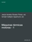 Image for Maquinas Termicas Motoras (volum I)