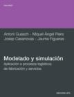 Image for Modelado Y Simulacion. Aplicacion a Procesos Logis
