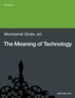 Image for The Meaning of Technology. Selected Readings from