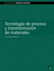 Image for Tecnologia De Proceso Y Transformacion De Material