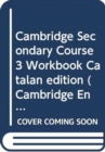 Image for Cambridge Secondary Course 3 Workbook Catalan Edition