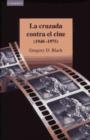 Image for La Cruzada Contra El Cine 1940-1975