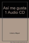 Image for Asi me gusta 1 Audio CD