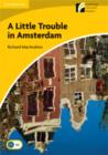 Image for A A Little Trouble in Amsterdam Level 2 Elementary/Lower-intermediate American English