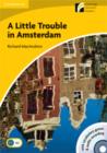 Image for A Little Trouble in Amsterdam Level 2 Elementary/Lower-intermediate American English Book with CD-ROM and Audio CD Pack