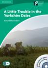 Image for A Little Trouble in the Yorkshire Dales Level 3 Lower-intermediate Book with CD-ROM and Audio CD