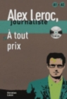 Image for Alex Leroc : A tout prix - Livre + CD  (A1/A2)