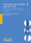 Image for Horizontes de la familia ante el S. XXI: Reflexiones con motivo del XXV aniversario del Instituto Universitario de la Familia